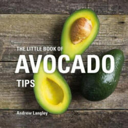 The Little Book of Avocado Tips (ISBN: 9781472956750)