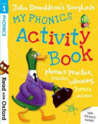 Read with Oxford: Stage 1: Julia Donaldson's Songbirds: My Phonics Activity Book - Julia Donaldson (ISBN: 9780192765024)