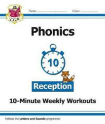 English 10-Minute Weekly Workouts: Phonics - Reception - CGP Books (ISBN: 9781789080193)
