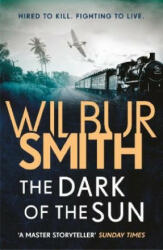 Dark of the Sun - Wilbur Smith (ISBN: 9781785766923)