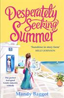 Desperately Seeking Summer - The perfect feel-good Greek romantic comedy to read on the beach this summer (ISBN: 9781785039249)