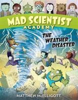 Mad Scientist Academy: The Weather Disaster (ISBN: 9780553523812)