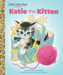 Katie the Kitten - Kathryn Jackson, Martin Provensen (ISBN: 9781101939253)
