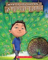 WHAT IF YOU HAD AN ANIMAL TAIL (ISBN: 9781338208788)