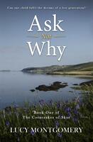Ask Not Why - Can one child fulfil the dreams of a lost generation? (ISBN: 9781901870671)