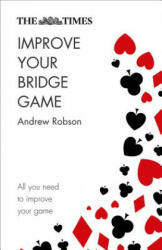 Times Improve Your Bridge Game - Andrew Robson, The Times Mind Games (ISBN: 9780008285586)