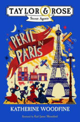 Peril in Paris - Katherine Woodfine (ISBN: 9781405287043)