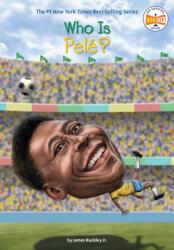 Who Is Pele? - Buckley, James, Jr, Who Hq (ISBN: 9780399542619)