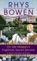 On Her Majesty's Frightfully Secret Service - RHYS BOWEN (ISBN: 9780425283516)