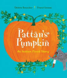 Pattan's Pumpkin - Chitra Soundar (ISBN: 9781910959848)