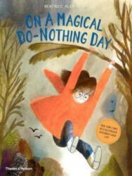 On A Magical Do-Nothing Day - Beatrice Alemanga (ISBN: 9780500651797)