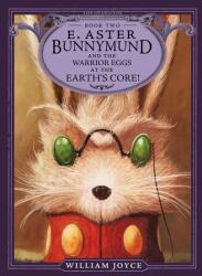 E. Aster Bunnymund and the Warrior Eggs at the Earth's Core! (ISBN: 9781442430518)