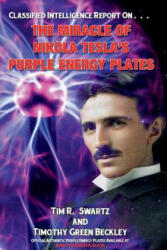 The Miracle of Nikola Tesla's Purple Energy Plates - Timothy Green Beckley, Tim R Swartz (ISBN: 9781606119839)