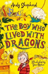 Boy Who Lived with Dragons (The Boy Who Grew Dragons 2) - Andy Shepherd, Sara Ogilvie (ISBN: 9781848126800)