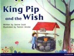 Bug Club Guided Non Fiction Reception Red A King Pip and the Wish (ISBN: 9780435167899)