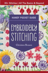 Embroidery Stitching Handy Pocket Guide - Christen Brown (ISBN: 9781617457791)
