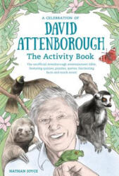 Celebration of David Attenborough: The Activity Book - Nathan Joyce (ISBN: 9781911622123)