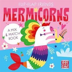 Flip-Flap Friends: Mermicorns - Pat-a-Cake (ISBN: 9781526381835)