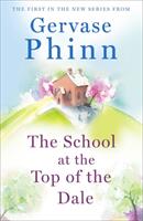 The School at the Top of the Dale (ISBN: 9781473650596)