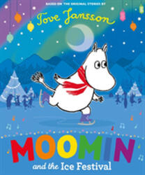 Moomin and the Ice Festival (ISBN: 9780141375601)