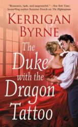 Duke With the Dragon Tattoo - KERRIGAN BYRNE (ISBN: 9781250122568)