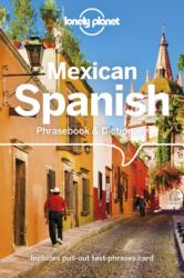 Lonely Planet Mexican Spanish Phrasebook & Dictionary - Lonely Planet (ISBN: 9781786576019)