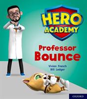 Hero Academy: Oxford Level 6 Orange Book Band: Professor Bounce (ISBN: 9780198416302)