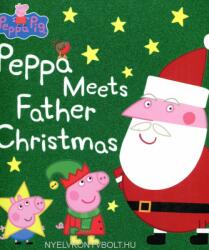 Peppa Pig: Peppa Meets Father Christmas - Peppa Pig (ISBN: 9780241321539)
