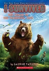 I Survived the Attack of the Grizzlies, 1967 (ISBN: 9780545919821)