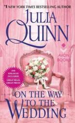 On the Way to the Wedding - Julia Quinn (ISBN: 9780062353818)