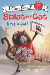 Splat the Cat Gets a Job! - Rob Scotton (ISBN: 9780062697059)
