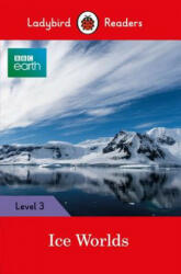 BBC Earth Ice Worlds (ISBN: 9780241319574)