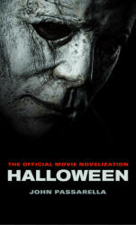 Halloween: The Official Movie Novelization - John Passarella (ISBN: 9781789090529)