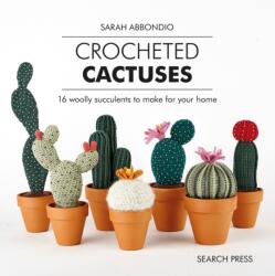 Crocheted Cactuses - Sarah Abbondio (ISBN: 9781782217084)