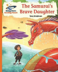 Reading Planet - The Samurai's Brave Daughter - Orange: Galaxy - Tony Bradman (ISBN: 9781510434417)