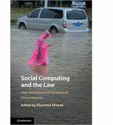 Social Computing and the Law: Uses and Abuses in Exceptional Circumstances - Khurshid Ahmad (ISBN: 9781108428651)