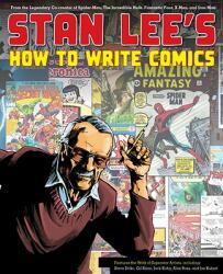 Stan Lee's How to Write Comics - Stan Lee (2011)