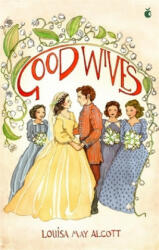 Good Wives - Louisa May Alcott (ISBN: 9780349011837)