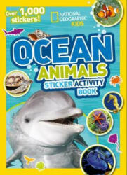 Ocean Animals Sticker Activity Book - National Geographic Kids, Ariane Szu-Tu (ISBN: 9781426334238)
