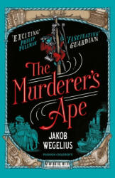 Murderer's Ape - Jakob Wegelius, Jakob Wegelius, Peter Graves (ISBN: 9781782691754)