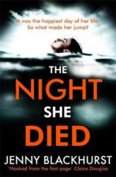 Night She Died - the addictive new psychological thriller from No 1 bestselling author Jenny Blackhurst (ISBN: 9781472253736)