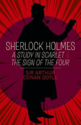 Sherlock Holmes: A Study in Scarlet & The Sign of the Four - SirArthurConan Doyle (ISBN: 9781788884082)