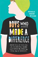 Boys Who Made A Difference - Michelle Roehm McCann (ISBN: 9781471178979)