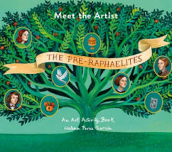 Meet the Artist: The Pre-Raphaelites: An Art Activity Book (ISBN: 9781849765916)