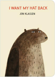 I Want My Hat Back - Jon Klassen (ISBN: 9781406387797)