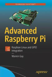 Advanced Raspberry Pi - Warren Gay (ISBN: 9781484239476)