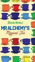 Mr Alchemy's Magical Tea (ISBN: 9781788485029)