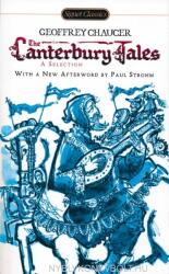 Geoffrey Chaucer: The Canterbury Tales - a Selection with a New Afterworld by Paul Strohm (ISBN: 9780451416780)