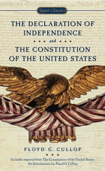 Declaration of Independence and Constitution of the United States - Floyd G. Cullop (ISBN: 9780451531308)