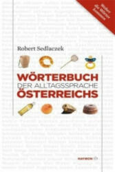 Wörterbuch der Alltagssprache Österreichs - Robert Sedlaczek, Melita Sedlaczek (2011)